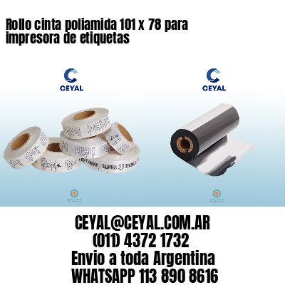 Rollo cinta poliamida 101 x 78 para impresora de etiquetas