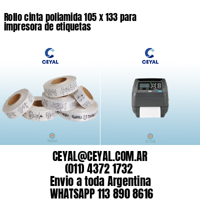 Rollo cinta poliamida 105 x 133 para impresora de etiquetas