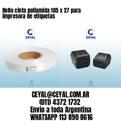 Rollo cinta poliamida 105 x 27 para impresora de etiquetas