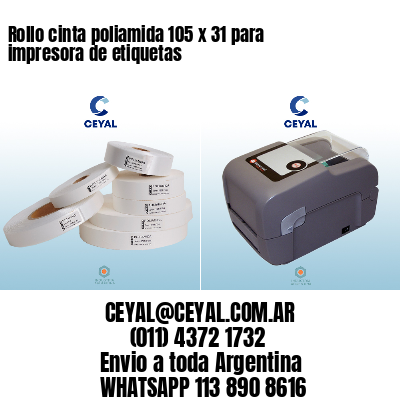 Rollo cinta poliamida 105 x 31 para impresora de etiquetas