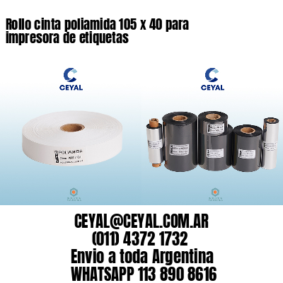 Rollo cinta poliamida 105 x 40 para impresora de etiquetas