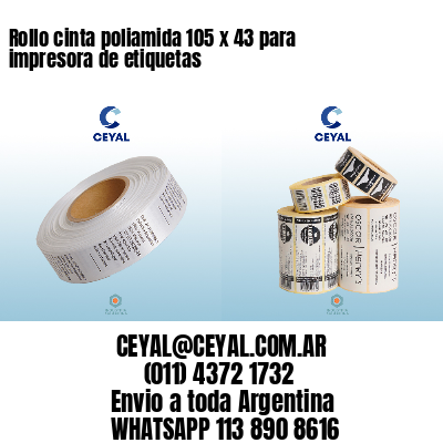 Rollo cinta poliamida 105 x 43 para impresora de etiquetas