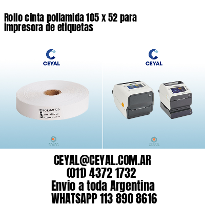 Rollo cinta poliamida 105 x 52 para impresora de etiquetas