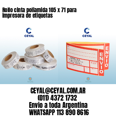 Rollo cinta poliamida 105 x 71 para impresora de etiquetas
