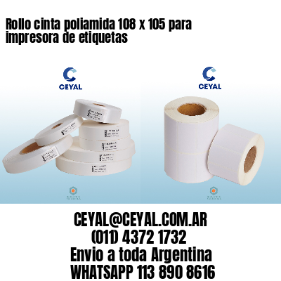 Rollo cinta poliamida 108 x 105 para impresora de etiquetas
