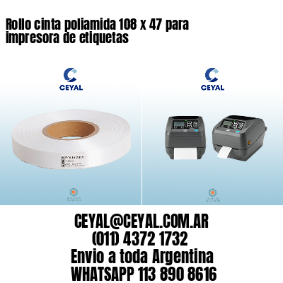Rollo cinta poliamida 108 x 47 para impresora de etiquetas