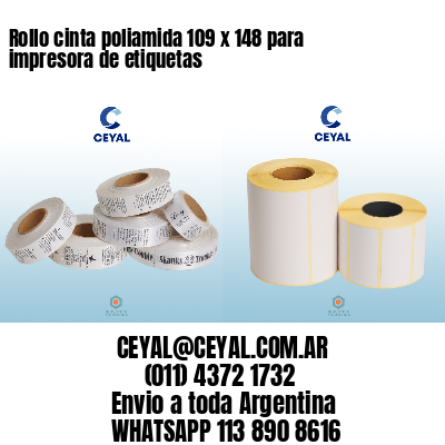 Rollo cinta poliamida 109 x 148 para impresora de etiquetas
