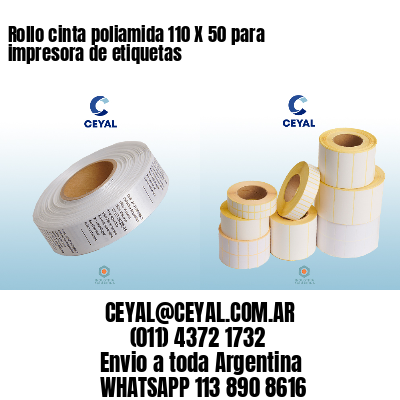 Rollo cinta poliamida 110 X 50 para impresora de etiquetas