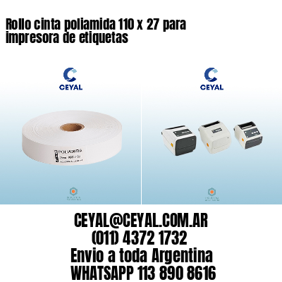 Rollo cinta poliamida 110 x 27 para impresora de etiquetas