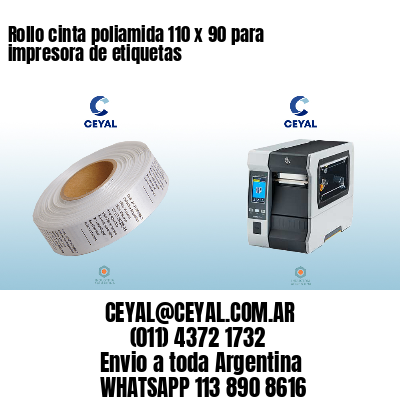 Rollo cinta poliamida 110 x 90 para impresora de etiquetas