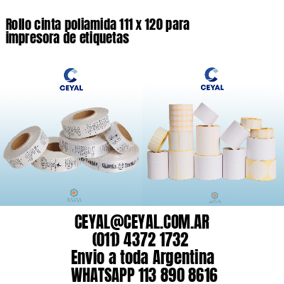 Rollo cinta poliamida 111 x 120 para impresora de etiquetas