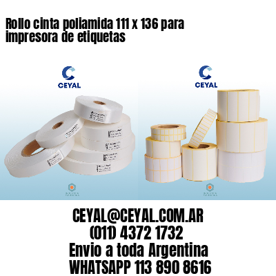 Rollo cinta poliamida 111 x 136 para impresora de etiquetas