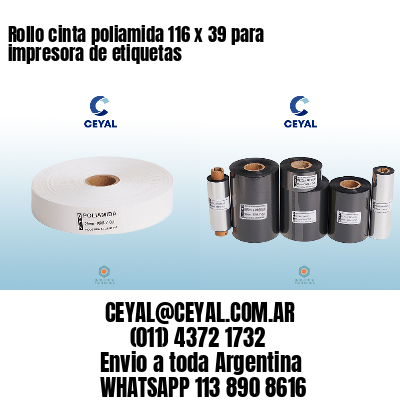Rollo cinta poliamida 116 x 39 para impresora de etiquetas