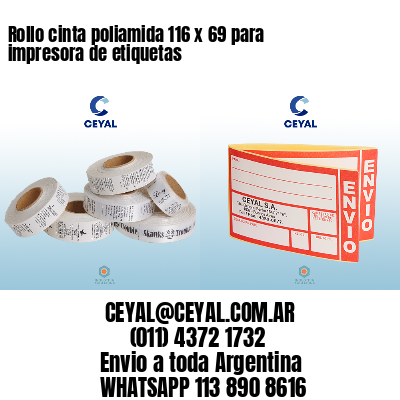 Rollo cinta poliamida 116 x 69 para impresora de etiquetas