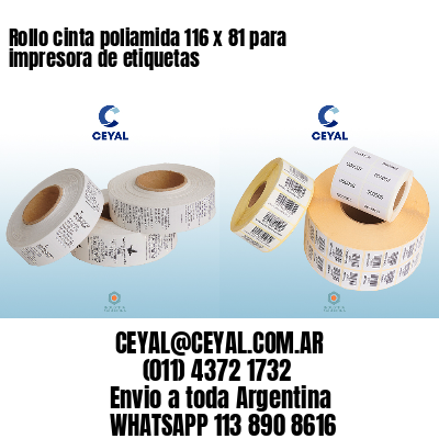 Rollo cinta poliamida 116 x 81 para impresora de etiquetas