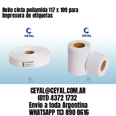 Rollo cinta poliamida 117 x 109 para impresora de etiquetas