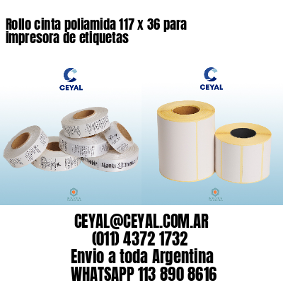 Rollo cinta poliamida 117 x 36 para impresora de etiquetas
