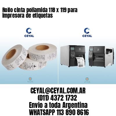 Rollo cinta poliamida 118 x 119 para impresora de etiquetas
