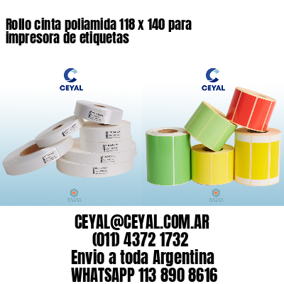 Rollo cinta poliamida 118 x 140 para impresora de etiquetas