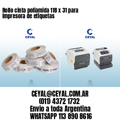 Rollo cinta poliamida 118 x 31 para impresora de etiquetas