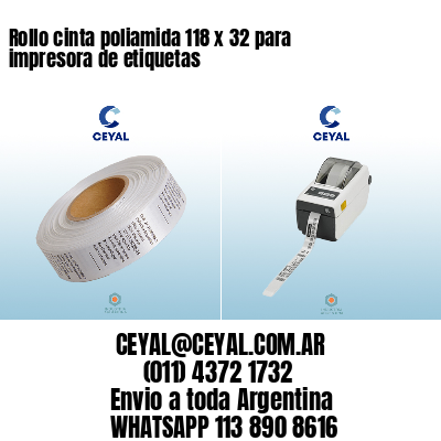 Rollo cinta poliamida 118 x 32 para impresora de etiquetas