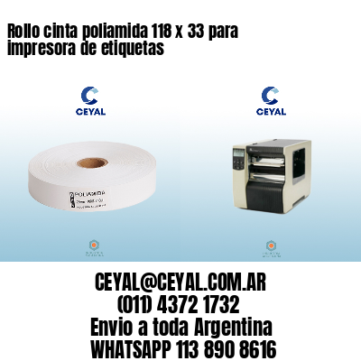 Rollo cinta poliamida 118 x 33 para impresora de etiquetas