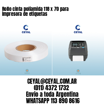 Rollo cinta poliamida 118 x 70 para impresora de etiquetas