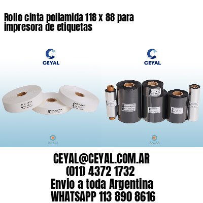 Rollo cinta poliamida 118 x 88 para impresora de etiquetas