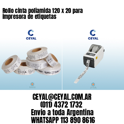 Rollo cinta poliamida 120 x 20 para impresora de etiquetas