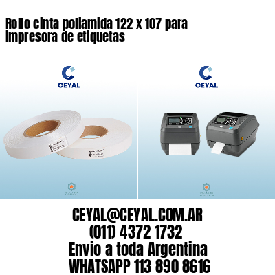 Rollo cinta poliamida 122 x 107 para impresora de etiquetas