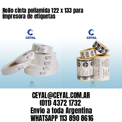 Rollo cinta poliamida 122 x 133 para impresora de etiquetas