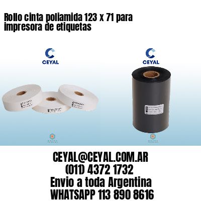 Rollo cinta poliamida 123 x 71 para impresora de etiquetas