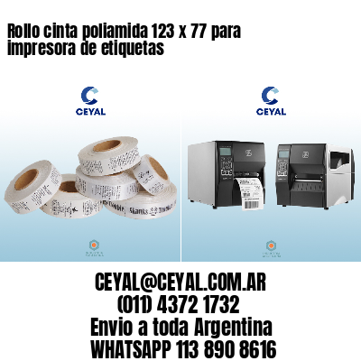 Rollo cinta poliamida 123 x 77 para impresora de etiquetas