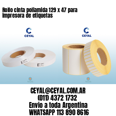 Rollo cinta poliamida 129 x 47 para impresora de etiquetas