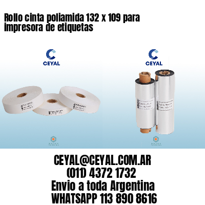 Rollo cinta poliamida 132 x 109 para impresora de etiquetas
