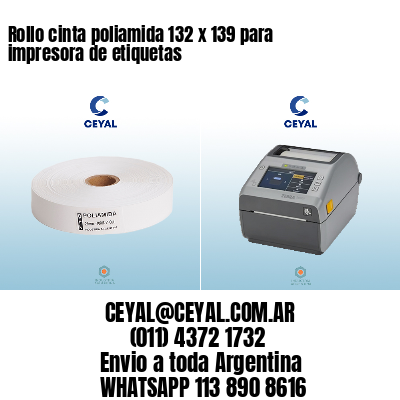 Rollo cinta poliamida 132 x 139 para impresora de etiquetas