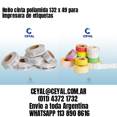Rollo cinta poliamida 132 x 49 para impresora de etiquetas