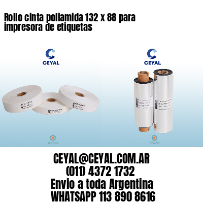 Rollo cinta poliamida 132 x 88 para impresora de etiquetas