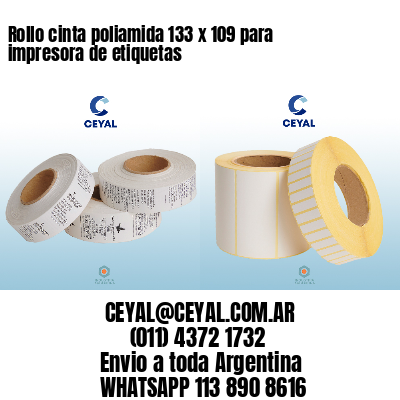 Rollo cinta poliamida 133 x 109 para impresora de etiquetas