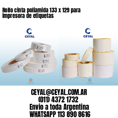 Rollo cinta poliamida 133 x 129 para impresora de etiquetas