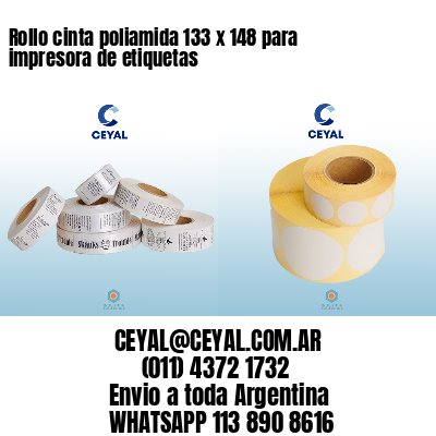 Rollo cinta poliamida 133 x 148 para impresora de etiquetas