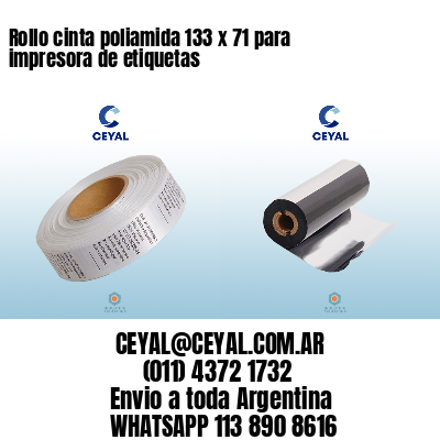 Rollo cinta poliamida 133 x 71 para impresora de etiquetas