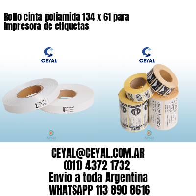 Rollo cinta poliamida 134 x 61 para impresora de etiquetas