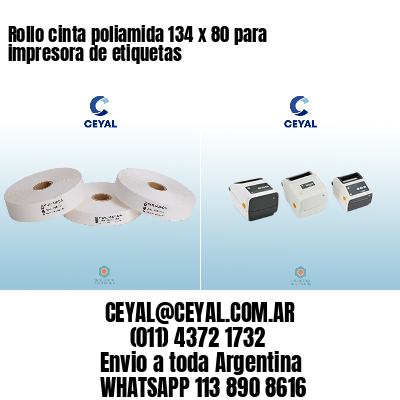 Rollo cinta poliamida 134 x 80 para impresora de etiquetas