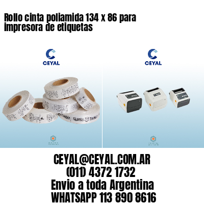 Rollo cinta poliamida 134 x 86 para impresora de etiquetas