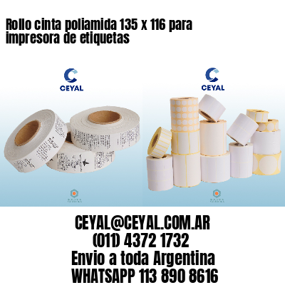 Rollo cinta poliamida 135 x 116 para impresora de etiquetas