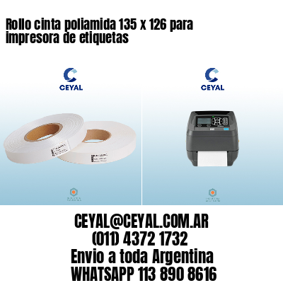 Rollo cinta poliamida 135 x 126 para impresora de etiquetas