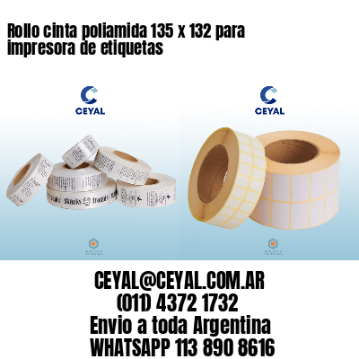 Rollo cinta poliamida 135 x 132 para impresora de etiquetas