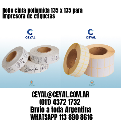 Rollo cinta poliamida 135 x 135 para impresora de etiquetas