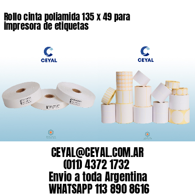 Rollo cinta poliamida 135 x 49 para impresora de etiquetas